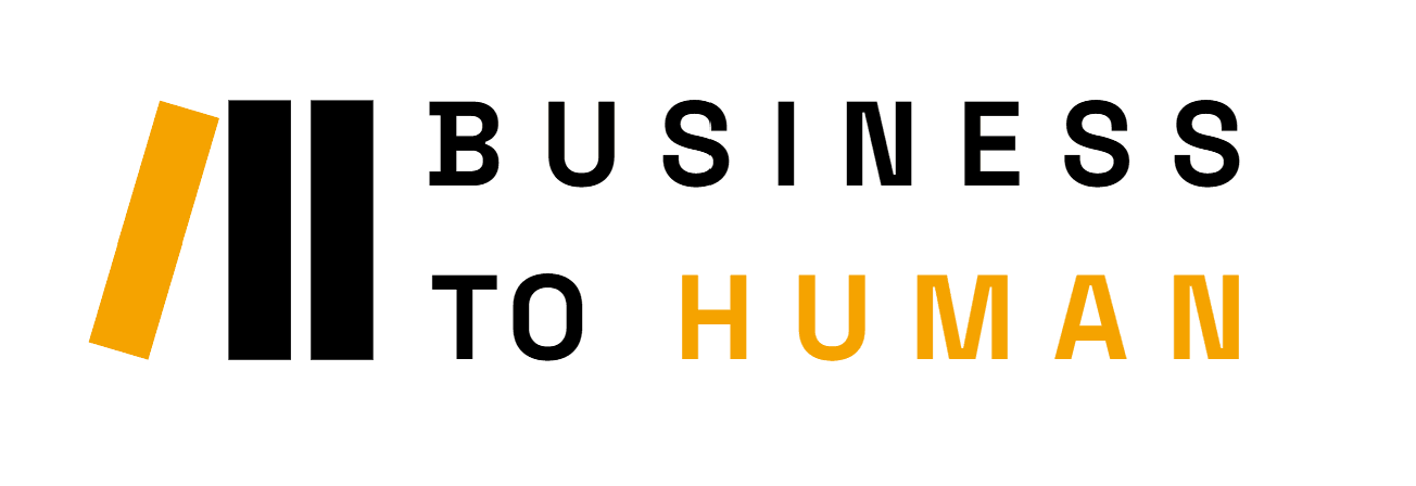 Business to Human